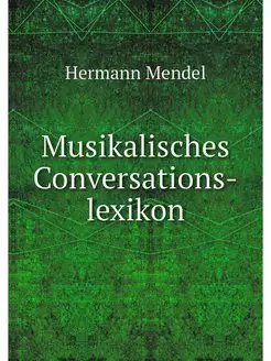 Musikalisches Conversations-lexikon