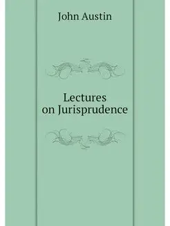 Lectures on Jurisprudence