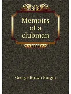 Memoirs of a clubman