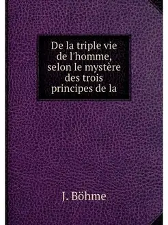 De la triple vie de l'homme, selon le