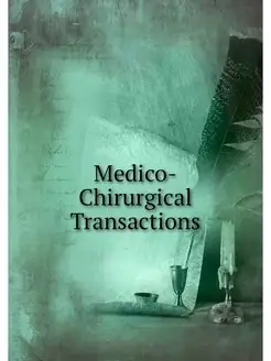 Medico-Chirurgical Transactions