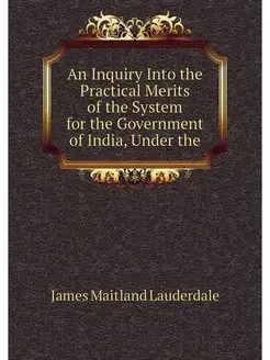 An Inquiry Into the Practical Merits