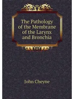 The Pathology of the Membrane of the