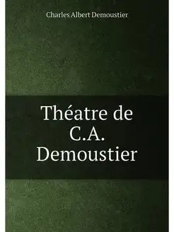 Théatre de C.A. Demoustier