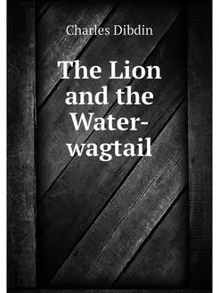 The Lion and the Water-wagtail