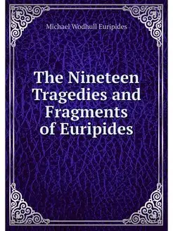 The Nineteen Tragedies and Fragments