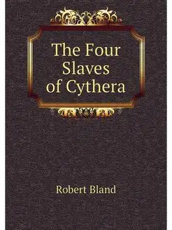 The Four Slaves of Cythera