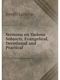 Sermons on Various Subjects, Evangeli