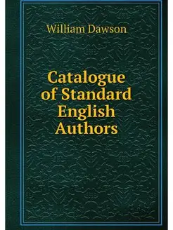 Catalogue of Standard English Authors