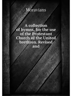 A collection of hymns, for the use of