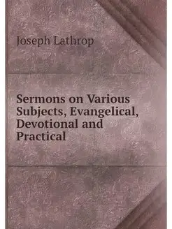 Sermons on Various Subjects, Evangeli