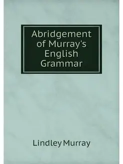 Abridgement of Murray's English Grammar