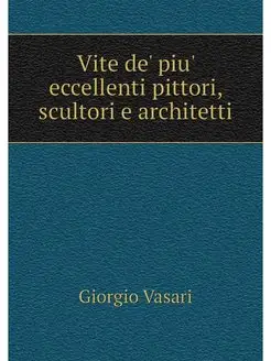 Vite de' piu' eccellenti pittori, scu