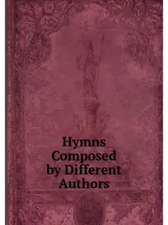 Hymns Composed by Different Authors