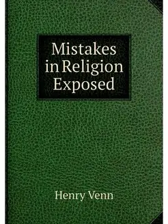 Mistakes in Religion Exposed