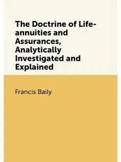 The Doctrine of Life-annuities and As