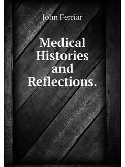 Medical Histories and Reflections