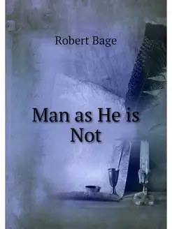 Man as He is Not