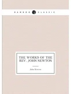 The Works of the Rev. John Newton