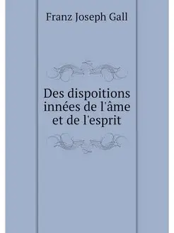 Des dispoitions innees de l'ame et de