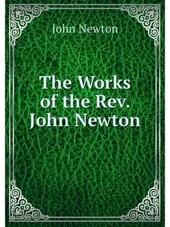 The Works of the Rev. John Newton