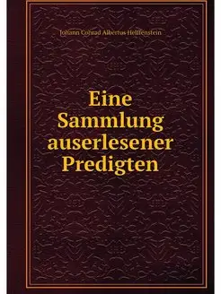 Eine Sammlung auserlesener Predigten