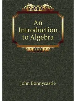 An Introduction to Algebra