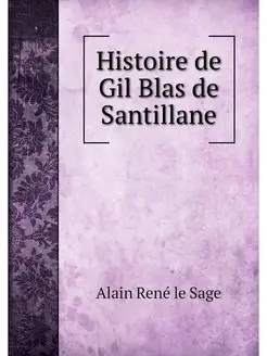 Histoire de Gil Blas de Santillane