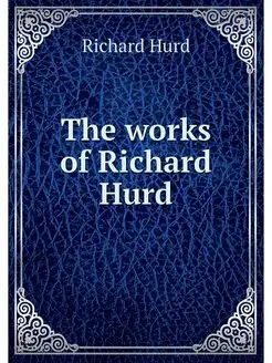 The works of Richard Hurd