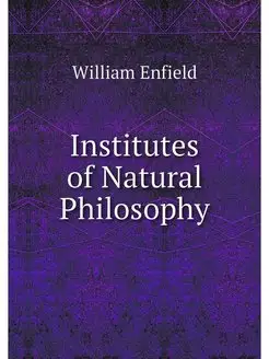 Institutes of Natural Philosophy