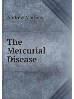 The Mercurial Disease