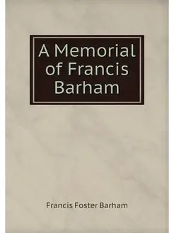 A Memorial of Francis Barham