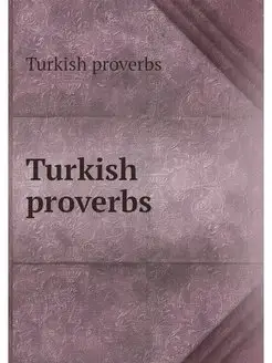 Turkish proverbs