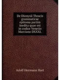 De Dionysii Thracis grammaticae epitoma partim inedi