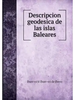 Descripcion geodesica de las islas Ba