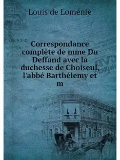 Correspondance complete de mme Du Def