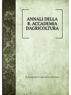 ANNALI DELLA R. ACCADEMIA D'AGRICOLTURA