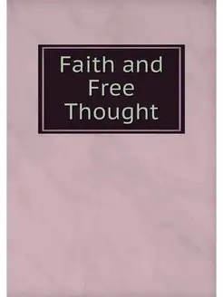 Faith and Free Thought