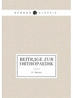 Beiträge zur Orthopaedik