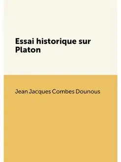 Essai historique sur Platon