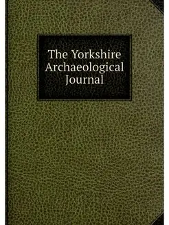 The Yorkshire Archaeological Journal