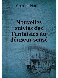 Nouvelles suivies des Fantaisies du d