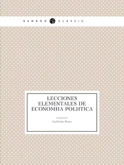 Lecciones elementales de economía pol