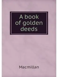 A book of golden deeds