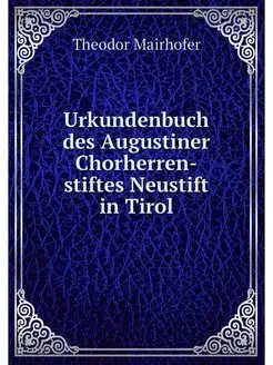 Urkundenbuch des Augustiner Chorherre