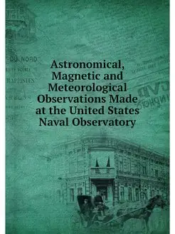 Astronomical, Magnetic and Meteorolog