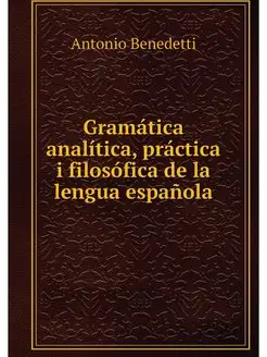 Gramatica analitica, practica i filos