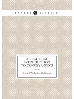 A Practical Introduction to Conveyancing