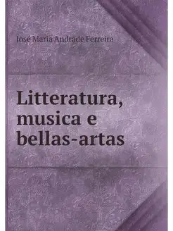 Litteratura, musica e bellas-artas