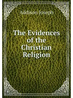 The Evidences of the Christian Religion